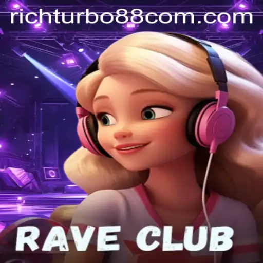 Discover the Exciting World of RaveClub with Rich Turbo 88
